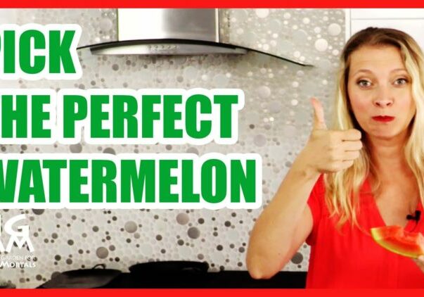 New Series on Food Education! How to Pick a Watermelon