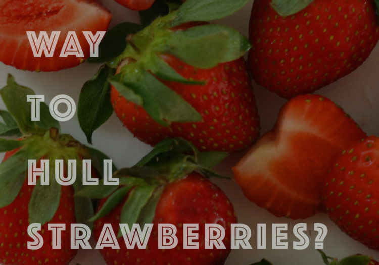 how to hull strawberries